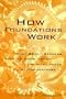 How Foundations Work: What Grantseekers Need to Know About the Many Faces of Foundations (Jossey-Bass Nonprofit & Public Management Series)