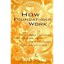 How Foundations Work: What Grantseekers Need to Know About the Many Faces of Foundations (Jossey-Bass Nonprofit and Public Management Series)