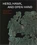 Hero, Hawk, and Open Hand: American Indian Art of the Ancient Midwest and South
