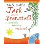 Roald Dahl's Jack and the Beanstalk: A Gigantically Amusing Musical (A&C Black Musicals): A Gigantically Amusing Musical (A&C Black Musicals)