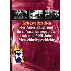 Kriegsverbrechen der Amerikaner und ihrer Vasallen gegen den Irak und 6000 Jahre Menschheitsgeschichte