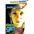 Standup Girl: Take Charge of Your Unexpected Pregnancy by Becky Fraser and Linda Shands