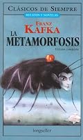 La Metamorfosis / The Metamorphosis: Version Completa / Complete Version (Clasicos De Siempre / Relatos Y Novelas / Always Classics / Stories and Novels)