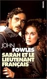 Sarah Et Le Lieutenant Francais par Fowles