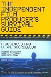 The Independent Film Producer's Survival Guide: A Business and Legal Sourcebook