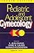 Pediatric and Adolescent Gynecology