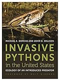 Invasive pythons in the United States : ecology of an introduced predator