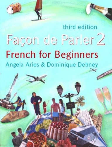 Facon De Parler: Student's Book v. 2: French for Beginners: Student's Book v. 2 (Facon De Parler)