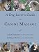 A Dog Lover's Guide to Canine Massage