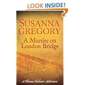 A Murder On London Bridge: Chaloner's Fifth Exploit in Restoration London (The Exploits of Thomas Chaloner)