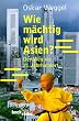 Wie m�chtig wird Asien?