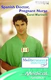 Spanish doctor, pregnant nurse