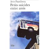 Petits suicides entre amispar Arto Paasilinna