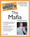The Complete Idiots Guide to the Mafia, Second Edition