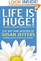 Life is Huge!: Laughing, Loving and Learning From It All