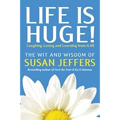 Life is Huge!: Laughing, Loving and Learning From It All