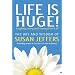 Life is Huge!: Laughing, Loving and Learning From It All