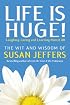 Life is Huge!: Laughing, Loving and Learning From It All