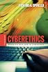 Cyberethics: Morality And Law in Cyberspace