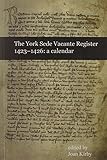 The York sede vacante register, 1423-1426 : a calendar