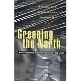 greening the north a post industial blueprint for ecology and equity