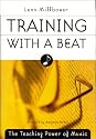 Training With a Beat: The Teaching Power of Music