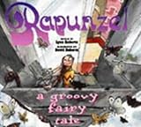 Rapunzel : a groovy fairy tale