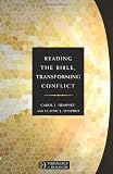 Reading the Bible, Transforming Conflict (Theology in Dialogue Series)