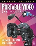 Portable Video: ENG & EFP, Fourth Edition