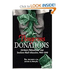 Dangerous Donations: Northern Philanthropy and Southern Black Education, 1902-1930
