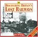 Search : Discovering Britain's Lost Railways (Aa Illustrated Reference Books S.)
