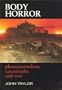 Body Horror: Photojournalism, Catastrophe and War (Critical Image)