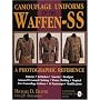 Camouflage Uniforms of the Waffen-Ss : A Photographic Reference. (Schiffer Military/Aviation History)