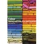 Colour: The Story of Dyes and Pigments (New Horizons S.)