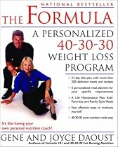 The Formula: A Personalized 40-30-30 Fat-Burning Nutrition Program