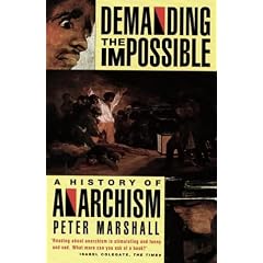 Demanding the Impossible: A History of Anarchism