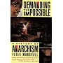 Demanding the Impossible: A History of Anarchism