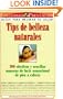 Tips de Belleza Naturales (Natural Beauty Tips): 300 efectivas y sencillas maneras de lucir sensacional de pies a cabeza (300 Effective and Simple ... From Head to Toe) (Spanish Edition)