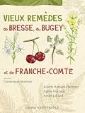 Livres Aromathérapie - Vieux remèdes de Bresse, du Bugey et de Franche-Comté