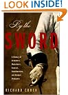 By the Sword: A History of Gladiators, Musketeers, Samurai, Swashbucklers, and Olympic Champions