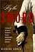 By the Sword: A History of Gladiators, Musketeers, Samurai, Swashbucklers, and Olympic Champions