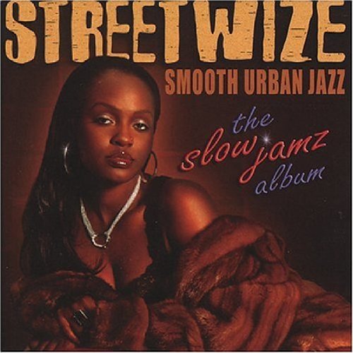 Streetwize - The Slow Jamz Album - Zortam Music