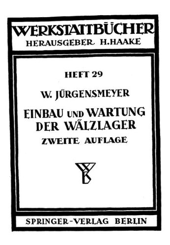 Einbau und Wartung der Wälzlager (Werkstattbücher) (German Edition)