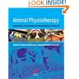 Animal Physiotherapy: Assessment, Treatment and Rehabilitation... by Catherine McGowan, Lesley Goff, and Narelle Stubbs