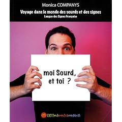 Moi Sourd, et toi ?