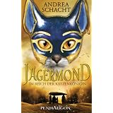J�germond 1 - Im Reich der Katzenk�nigin: Romanvon "Andrea Schacht"
