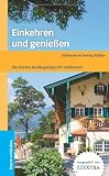 Image of Einkehren und genießen. Die besten Ausflugstipps für Südbayern