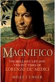 Magnifico : the brilliant life and violent times of Lorenzo de' Medici