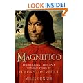 Magnifico: The Brilliant Life and Violent Times of Lorenzo De'Medici