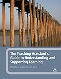 The teaching assistant's guide to understanding and supporting learning